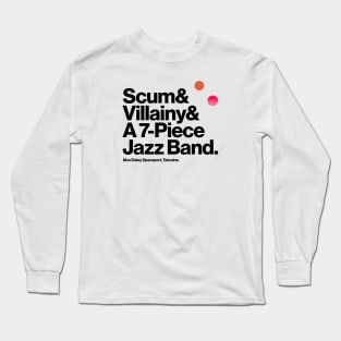 Scum and Villainy Long Sleeve T-Shirt